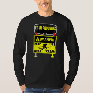Virtual Reality In Progress  Vr Gaming Mission Que T-Shirt