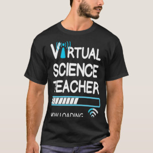 Virtual Teacher Now Loading Back to School Science T-Shirt