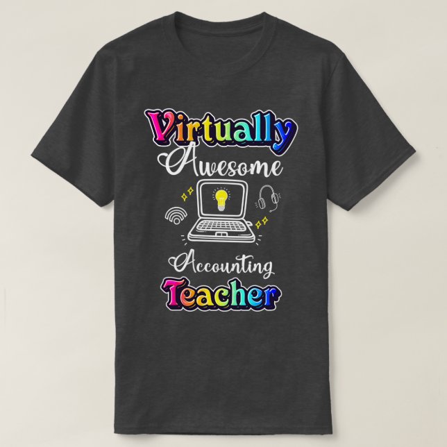 Virtually Awesome Accounting Teacher T-Shirt (Design Front)