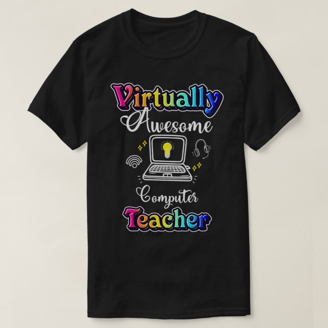 Virtually Awesome Computer Teacher T-Shirt (Design Front)