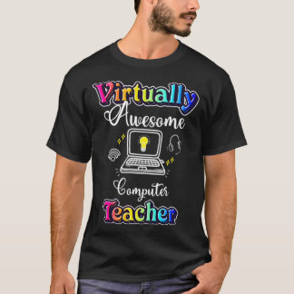 Virtually Awesome Computer Teacher T-Shirt