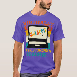 Virtually Awesome Microeconomics Teacher Gift T-Shirt