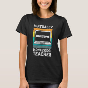 Virtually Awesome Montessori Teacher Apparel Back T-Shirt