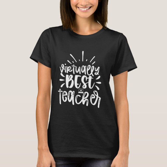 Virtually best teacher T-Shirt (Front)