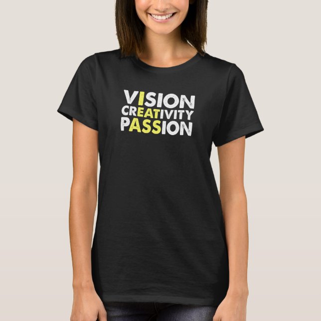 Vision Creativity Passion Hidden Message  I Eat T-Shirt (Front)