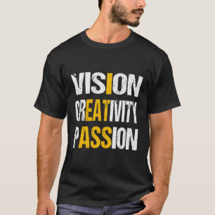 Vision Creativity Passion T-Shirt