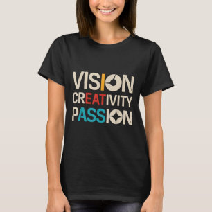 Vision Creativity Pion Funny Graphic Designer Art T-Shirt