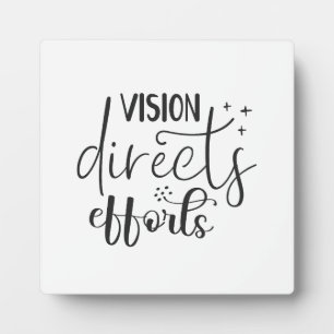 Vision Directs Efforts - Success Hustle Motivation Plaque