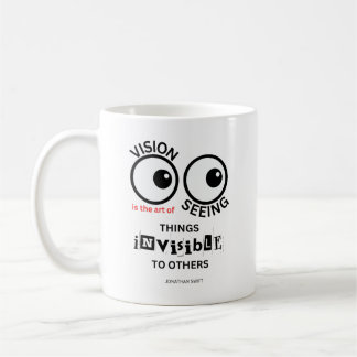 Vision - Jonathan Swift Quote -  Coffee Mug