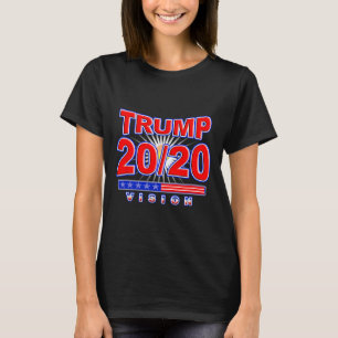 Vision Re Elect Trump For President Election T-Shirt