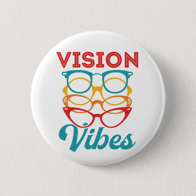Vision Vibes Optometrist Optometry Staff Optician 6 Cm Round Badge (Front)