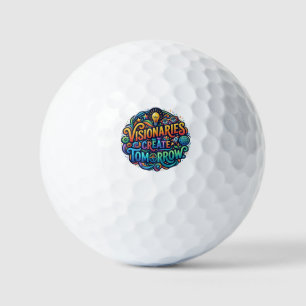 Visionaries Create Tomorrow – Inspirational Future Golf Balls