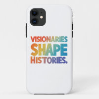 Visionaries Shape Histories