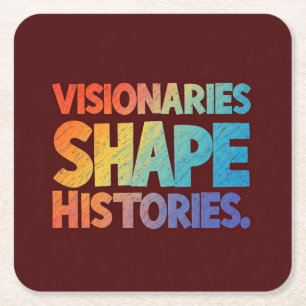 Visionaries Shape Histories Square Paper Coaster