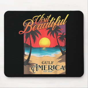 Visit Beautiful Gulf America Funny Trump Renaming Mouse Pad