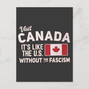 Visit Canada It’s Like the US But Without Fascism Announcement Postcard