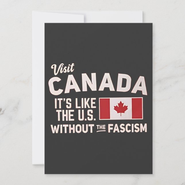 Visit Canada It’s Like the US But Without Fascism Save The Date (Front)