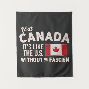 Visit Canada It’s Like the US But Without Fascism Tapestry
