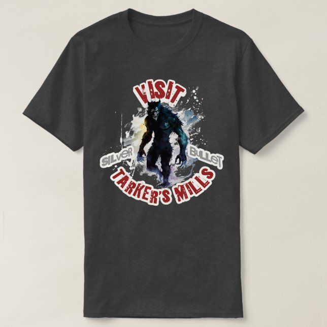 Visit Tarkers Mills Silver Bullet Werewolf T-Shirt (Design Front)