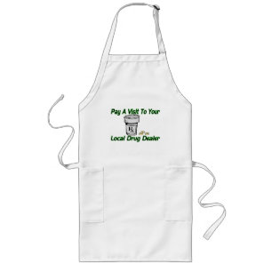 Visit To Your Local Drug Dealer Long Apron