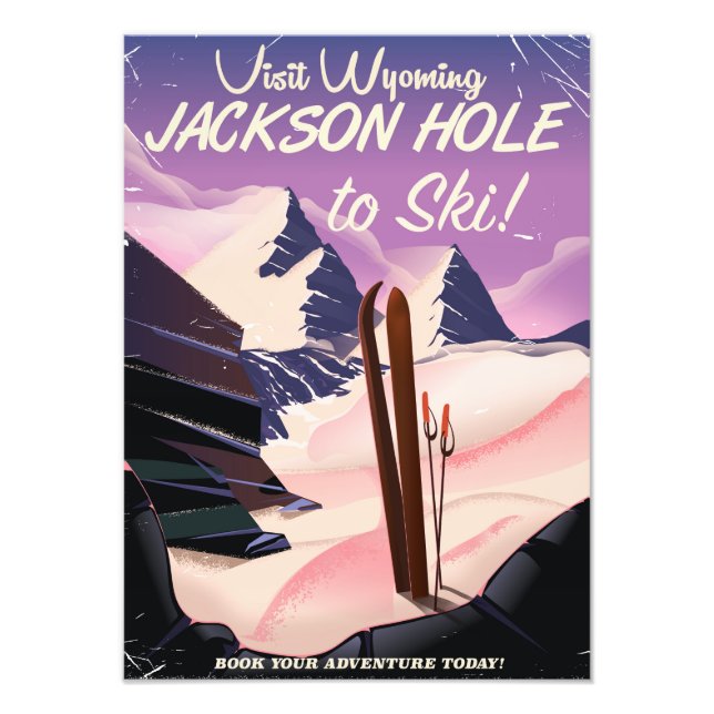 Visit Wyoming! Jackson Hole to ski travel poster (Front)