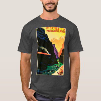 VISITEZ LA YOUGOSLAVIE Visit Yugoslavia Train Loco T-Shirt