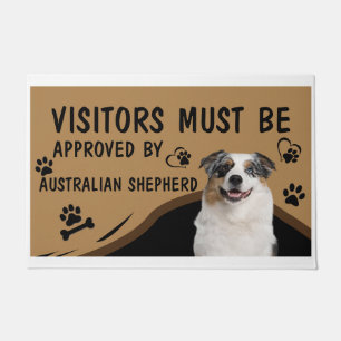 Visitor Must Be Approved By Australian Shepherd Doormat