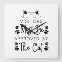 VISITORS MUST BE APPROVED BY THE CAT SAYING