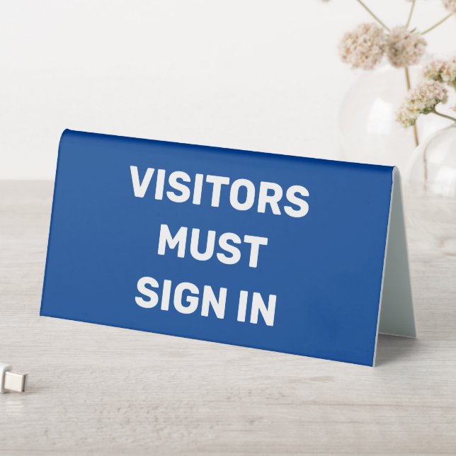 VISITORS MUST SIGN IN Blue (In SItu (Table))