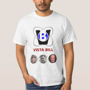 Vista Bill with everything T-Shirt