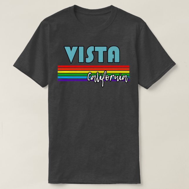 Vista California Pride Vista LGBT Gift LGBTQ Suppo T-Shirt (Design Front)