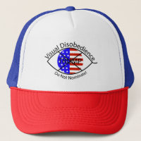 Visual Disobedience Trucker Cap--Do Not Nominate!