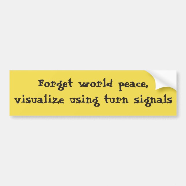 Visualise using your turn signals bumper sticker (Front)