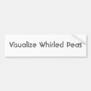 Visualise Whirled Peas Bumper Sticker