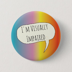 Visually impaired sight impairment vision blind 6 cm round badge