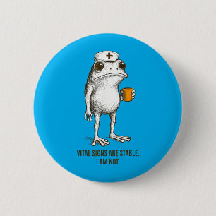 Vital-Signs Are Stable Not Frog Medic Paramedics 6 Cm Round Badge