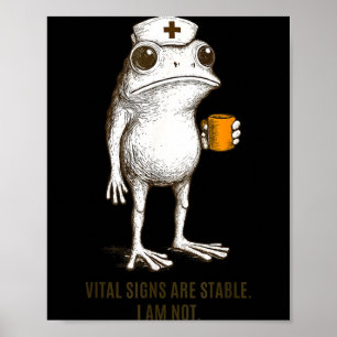 Vital-Signs are Stable Not Frog Medic Paramedics Poster