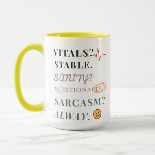 Vitals Stable Sanity Questionable Sarcasm Always Mug