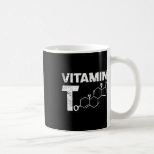 Vitamin T Testosteron Bodybuilding Gym Fitness Tra Coffee Mug