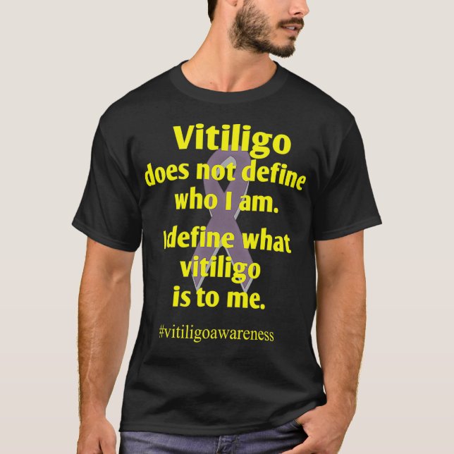 Vitiligo Motivational Quote And Mental Mindset  T-Shirt (Front)