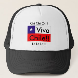 Viva Chile! Chi Chi Chi!  Le Le Le! Chile Flag Trucker Hat