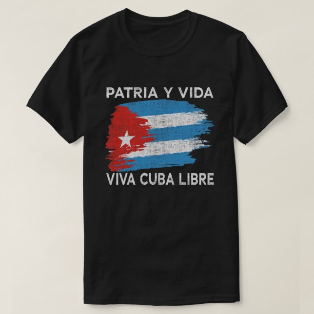 Viva Cuba Libre Patria Y Vida Cuba Flag T-Shirt (Design Front)
