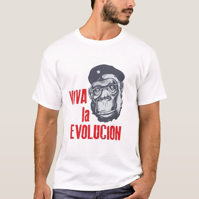 "Viva la Evolucion" (Long Live Evolution).  T-Shirt (Front)