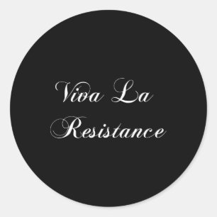 Viva La Resistance French Resist Anti Trump - Uni Classic Round Sticker