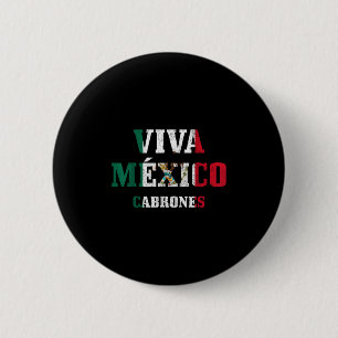 Viva Mexico Cabrones Funny Cinco De Mayo Mexican F 6 Cm Round Badge