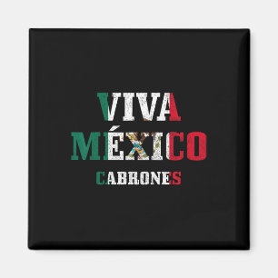 Viva Mexico Cabrones Funny Cinco De Mayo Mexican F Magnet