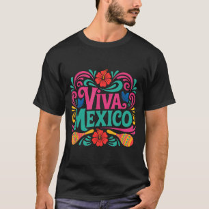 Viva mexico colourful folk art mexican independenc T-Shirt
