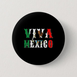 Viva Mexico Flag For Mexican Independence Day Cinc 6 Cm Round Badge