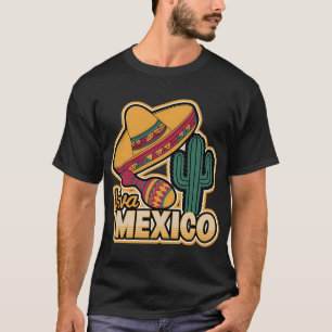 VIVA MEXICO Hispanic Heritage and Mexican culture T-Shirt
