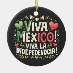 Viva Mexico Mexican independence day Ceramic Ornament